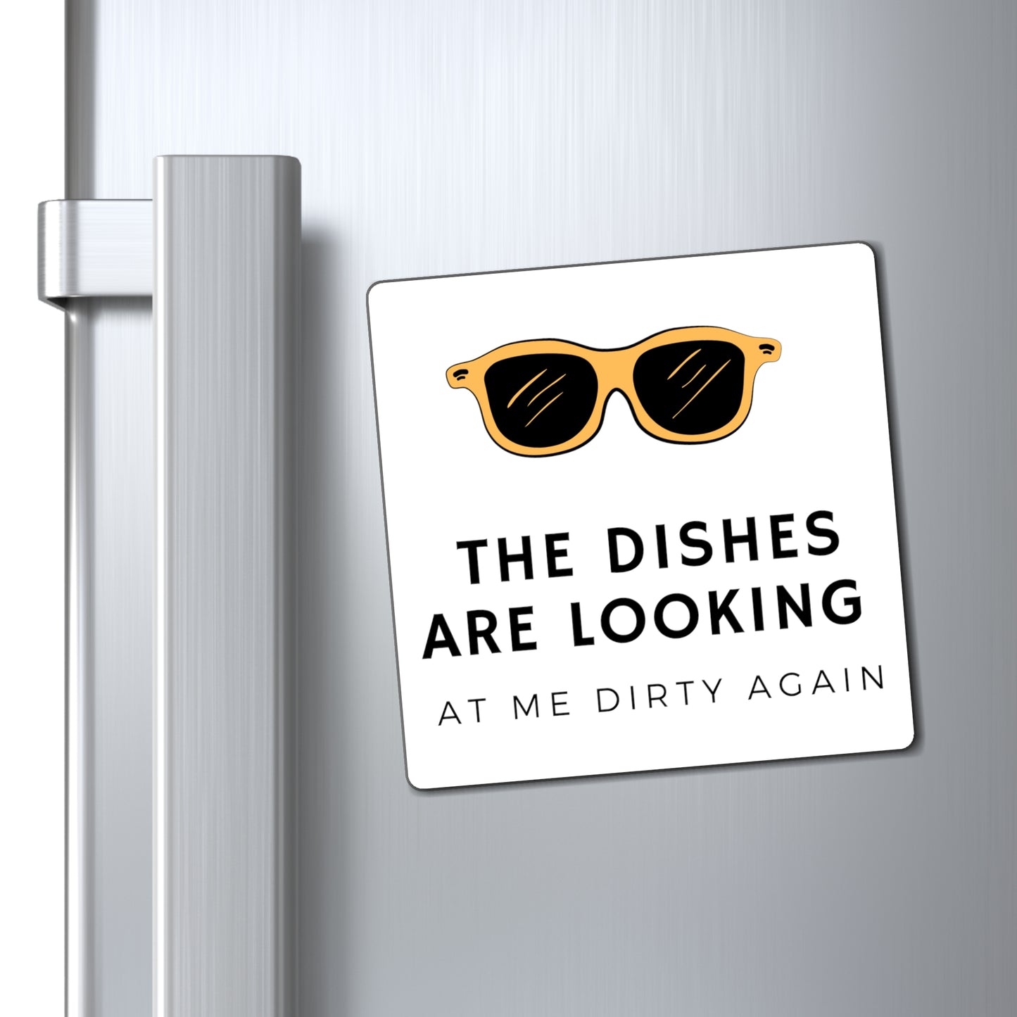 These Dishes Are Looking At Me Dirty Magnet | Funny Kitchen Decor | Taylor Made Paper Co.