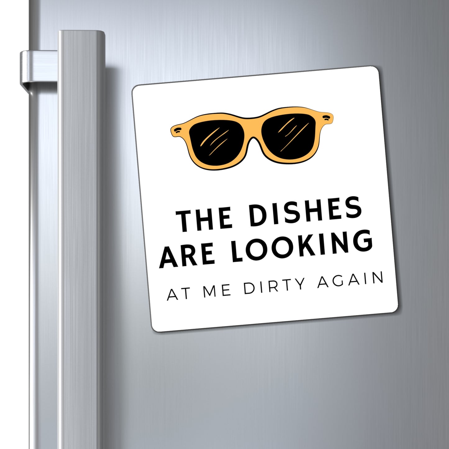 These Dishes Are Looking At Me Dirty Magnet | Funny Kitchen Decor | Taylor Made Paper Co.